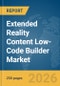 Extended Reality (XR) Content Low-Code Builder Market Report 2026 - Product Thumbnail Image