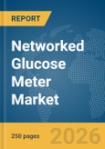 Networked Glucose Meter Market Report 2026- Product Image