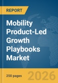 Mobility Product-Led Growth Playbooks Market Report 2026- Product Image