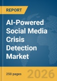 AI-Powered Social Media Crisis Detection Market Report 2026- Product Image