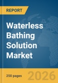 Waterless Bathing Solution Market Report 2026- Product Image