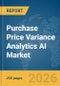 Purchase Price Variance Analytics AI Market Report 2026 - Product Thumbnail Image