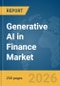 Generative AI in Finance Market Report 2026 - Product Image