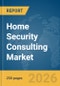 Home Security Consulting Market Report 2026 - Product Thumbnail Image