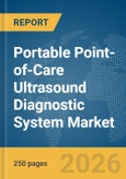 Portable Point-of-Care Ultrasound Diagnostic System Market Report 2026- Product Image