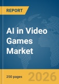 AI in Video Games Market Report 2026- Product Image