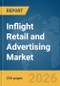 Inflight Retail and Advertising Market Report 2026 - Product Thumbnail Image