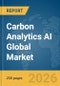 Carbon Analytics AI Global Market Report 2026 - Product Thumbnail Image