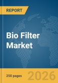 Bio Filter Market Report 2026- Product Image