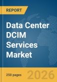 Data Center DCIM Services Market Report 2026- Product Image