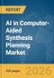 AI in Computer-Aided Synthesis Planning Market Report 2026 - Product Thumbnail Image