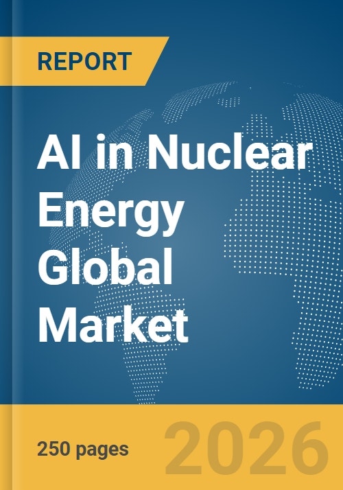 AI in Nuclear Energy Global Market Report 2026