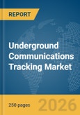 Underground Communications Tracking Market Report 2026- Product Image
