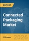 Connected Packaging Market Report 2026 - Product Thumbnail Image