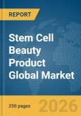 Stem Cell Beauty Product Global Market Report 2026- Product Image