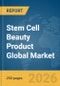 Stem Cell Beauty Product Global Market Report 2026 - Product Thumbnail Image
