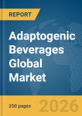 Adaptogenic Beverages Global Market Report 2026- Product Image