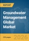 Groundwater Management Global Market Report 2026 - Product Thumbnail Image