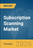 Subscription Scanning Market Report 2026- Product Image