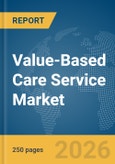 Value-Based Care Service Market Report 2026- Product Image