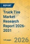 Truck Tire Market Research Report 2026-2031 - Product Thumbnail Image