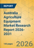 Australia Agriculture Equipment Market Research Report 2026-2031- Product Image