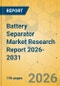 Battery Separator Market Research Report 2026-2031 - Product Thumbnail Image