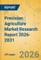 Precision Agriculture Market Research Report 2026-2031 - Product Thumbnail Image