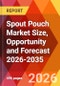 Spout Pouch Market Size, Opportunity and Forecast 2026-2035 - Product Thumbnail Image