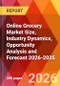 Online Grocery Market Size, Industry Dynamics, Opportunity Analysis and Forecast 2026-2035 - Product Thumbnail Image