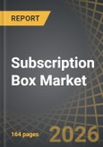 Subscription Box Market, Till 2035: Distribution by Type of Subscription, Type of Application, Type of Gender, and Geographical Regions: Industry Trends and Global Forecasts- Product Image
