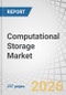 Computational Storage Market by Offering, Type, End-use Industry, and Region - Global Forecast to 2032 - Product Thumbnail Image