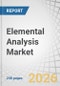 Elemental Analysis Market by Type, Technique, End User - Global Forecasts to 2030 - Product Thumbnail Image
