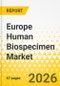 Europe Human Biospecimen Market: Analysis and Forecast, 2025-2035 - Product Thumbnail Image