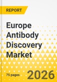 Europe Antibody Discovery Market: Focus on Offering, Technology, and Country - Analysis and Forecast, 2025-2035- Product Image