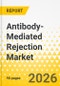Antibody-Mediated Rejection Market - A Global and Regional Analysis: Focus on Region and Country - Analysis and Forecast, 2025-2035 - Product Thumbnail Image