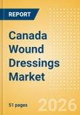 Canada Wound Dressings Market Outlook to 2033 - Advanced Wound Dressings, Wound Contact Layers and Superabsorbents- Product Image