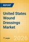 United States Wound Dressings Market Outlook to 2033 - Advanced Wound Dressings, Wound Contact Layers and Superabsorbents - Product Image