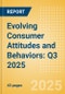 Evolving Consumer Attitudes and Behaviors: Q3 2025 - Product Thumbnail Image
