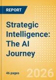 Strategic Intelligence: The AI Journey - From Generative to Agentic- Product Image