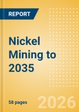 Nickel Mining to 2035- Product Image