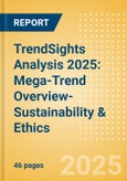 TrendSights Analysis 2025: Mega-Trend Overview-Sustainability & Ethics- Product Image