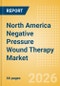 North America Negative Pressure Wound Therapy (NPWT) Market Outlook to 2033 - NPWT Devices & Accessories - Product Thumbnail Image