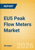 EU5 Peak Flow Meters Market Outlook to 2033 - Peak Flow Meters- Product Image