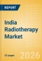 India Radiotherapy Market Outlook to 2033 - External Beam Radiation Therapy and Internal Beam Radiation Therapy - Product Image