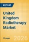United Kingdom Radiotherapy Market Outlook to 2033 - External Beam Radiation Therapy and Internal Beam Radiation Therapy - Product Thumbnail Image