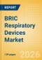 BRIC Respiratory Devices Market Outlook to 2033 - Positive Airway Pressure Devices, Non-Invasive Ventilation Masks & Circuits, Ventilators and Respiratory Device Accessories - Product Thumbnail Image