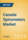 Canada Spirometers Market Outlook to 2033 - Portable and Handheld Spirometers and PC Based Spirometers- Product Image