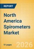 North America Spirometers Market Outlook to 2033 - Portable and Handheld Spirometers and PC Based Spirometers- Product Image