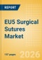 EU5 Surgical Sutures Market Outlook to 2033 - Automated Suturing Devices and Sutures - Product Thumbnail Image